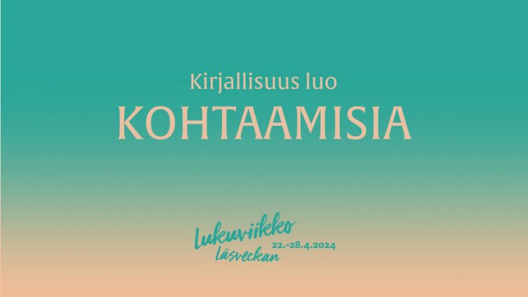 Turkoosilla pohjalla beige teksti Kirjallisuus luo kohtaamisia. Tekstin alla beigellä pohjalla turkoosilla värillä Lukuviikon logo.